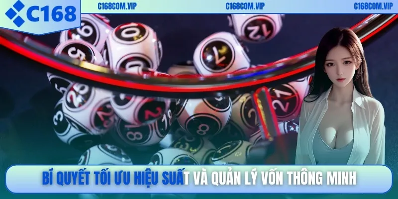 Bí quyết tối ưu hiệu suất và quản lý vốn thông minh